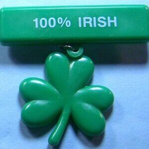 Vintage St Patrick’s Day,100% IRISH Pinback with Shamrock by RUSS